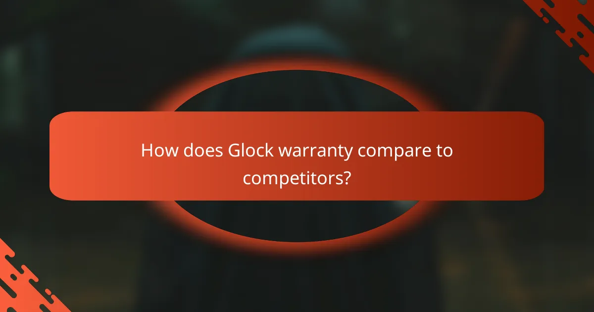 How does Glock warranty compare to competitors?